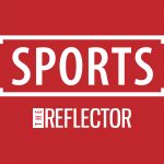 Sports News and Features: The Reflector