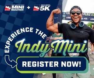 Experience the Indy Mini | Register Now! | Indiana University Healthy Mini Marathon | Delta Dental 5K